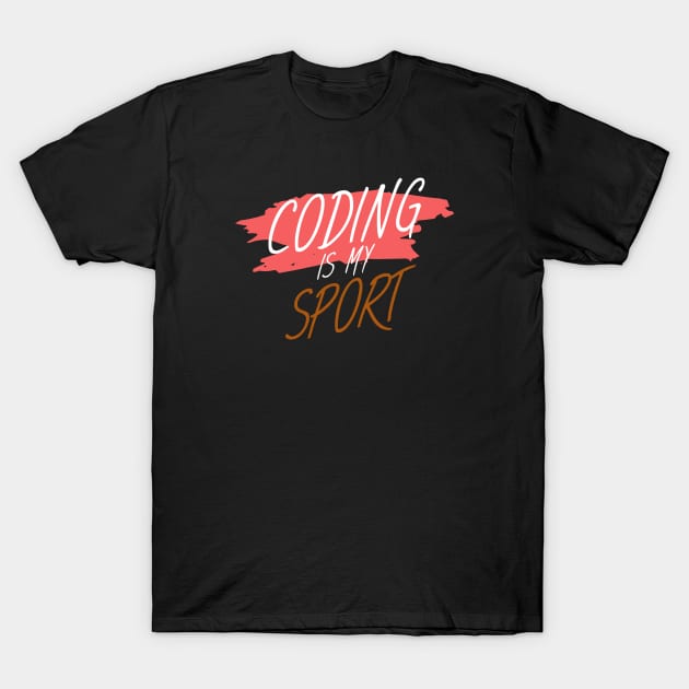 Coding is my sport T-Shirt by maxcode